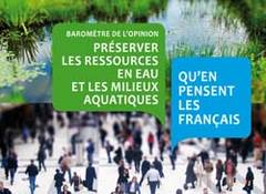 Baromètre de l'opinion : préserver les ressources en eau et les milieux aquatiques, qu'en pensent les français
