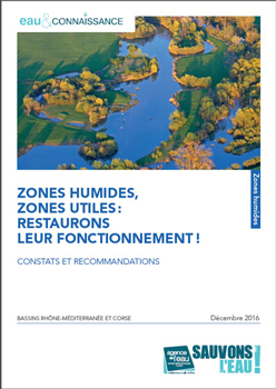 Couverture du guide : Zones humides, zones utiles, restaurons leur fonctionnement ! constats et recommandations - décembre 2016