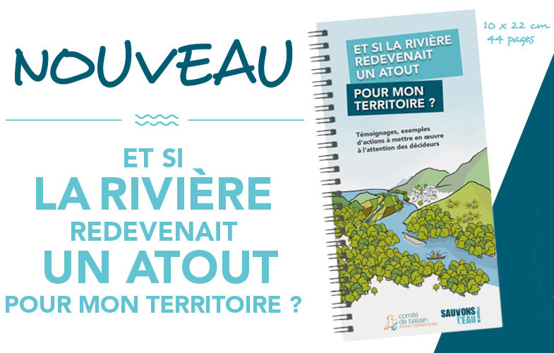 Nouveau : et si la rivière redevenait un atout pour mon territoire ? Témoignages, exemples d'actions à mettre en oeuvre à l'attention des décideurs - 10x22cm - 44 pages