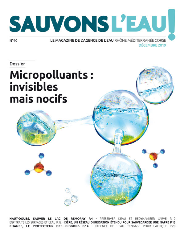 Mag 40 : Micropolluants, invisibles mais nocifs