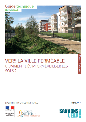 Eaux pluviales : guide technique du SDAGE, vers la ville perméable, comment désimperméabiliser les sols?