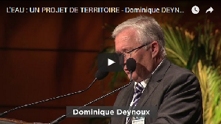 Vidéo : L'eau, un projet de territoire - Dominique Deynoux (nouvelle fenêtre)