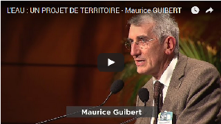 Vidéo : L'eau, un projet de territoire - Maurice Guibert (nouvelle fenêtre)