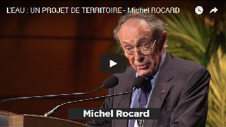 Vidéo : Comment le modèle français peut-il s'adapter aux nouveaux enjeux de l'eau - Michel Rocard